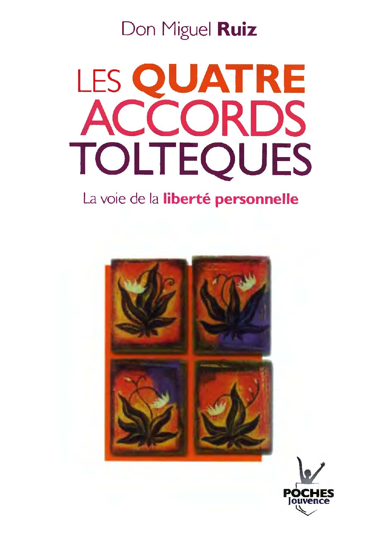 Les_quatre_accords_tolt__ques___La_voie_de_la_libert___personnelle