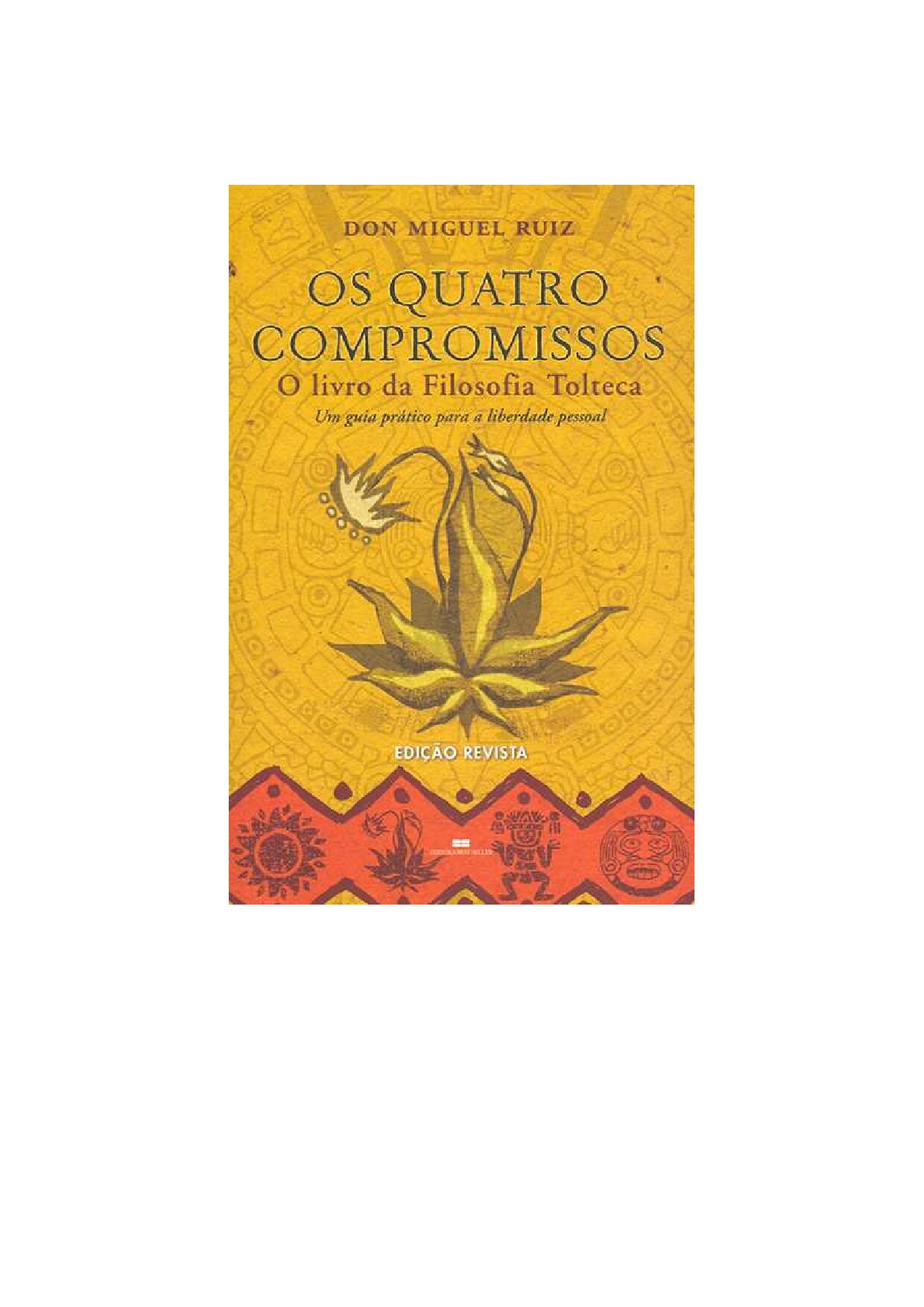 Don Miguel Ruiz - Os Quatro Com