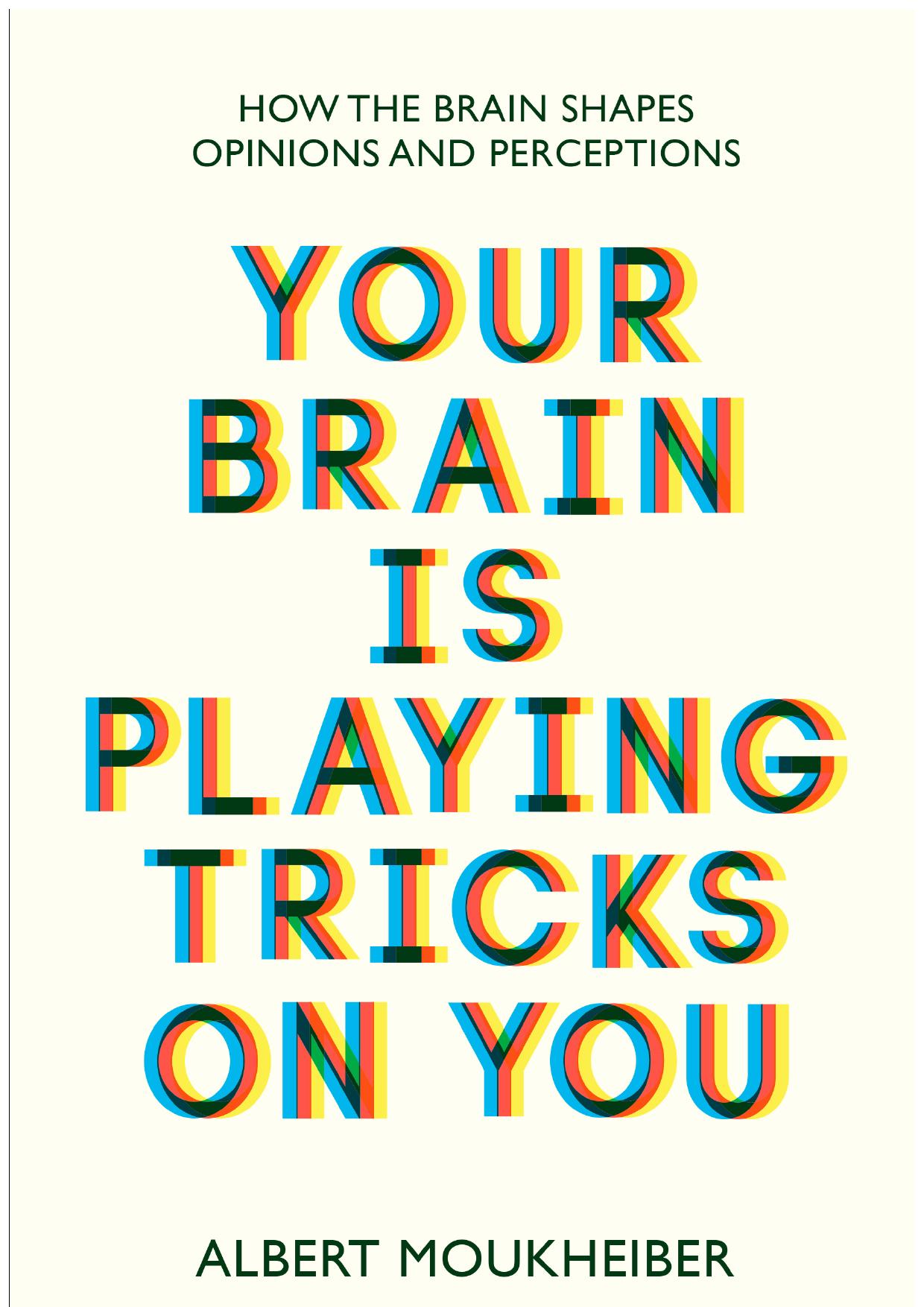 Your Brain Is Playing Tricks On You