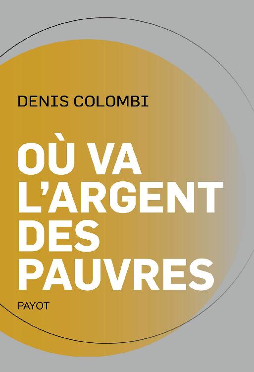 Où va l'argent des pauvres (French Edition)