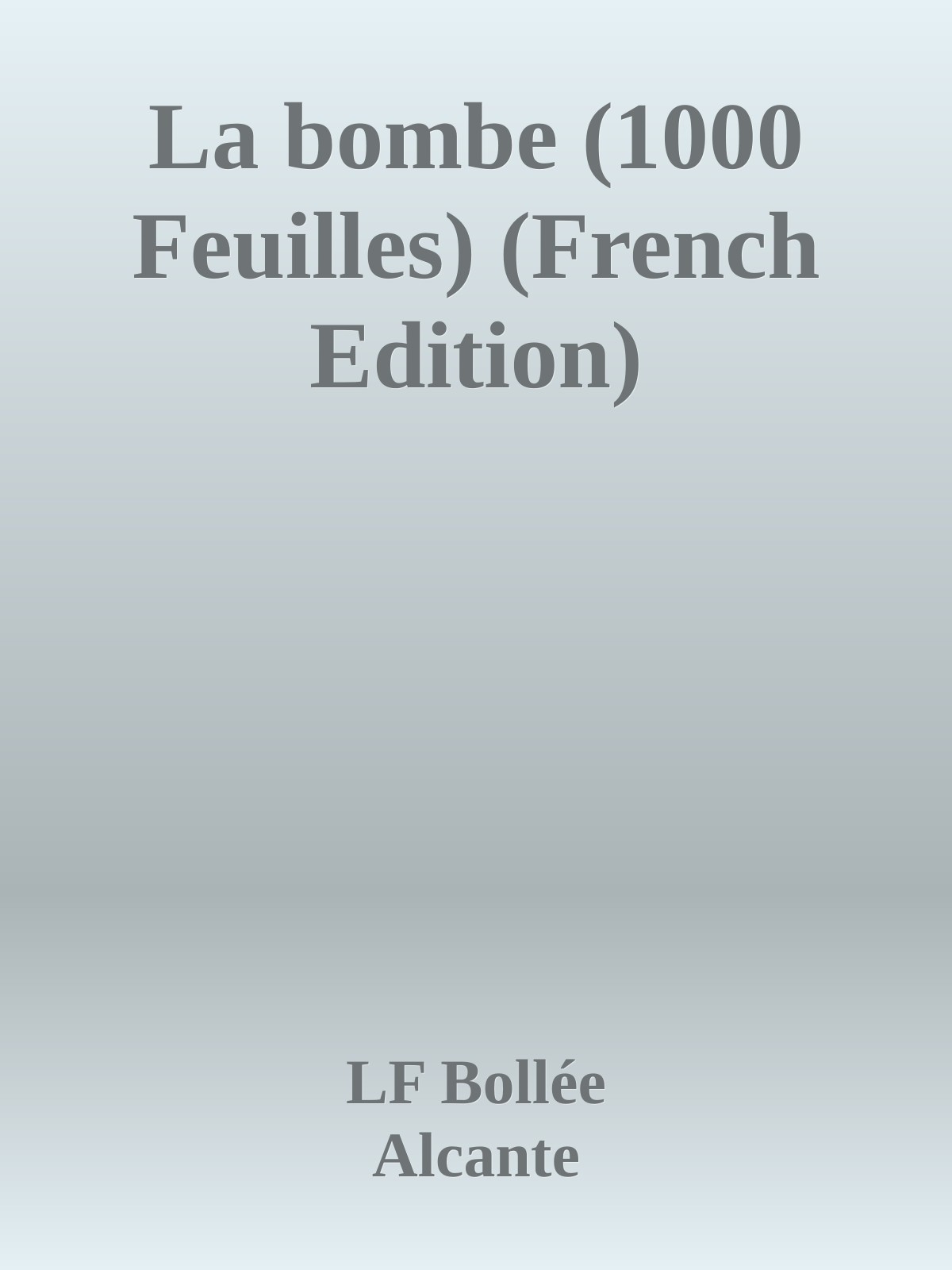 La bombe (1000 Feuilles) (French Edition)